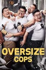 Watch Oversize Cops 0123movies