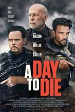 Watch A Day to Die 0123movies