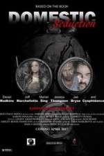 Watch Domestic Seduction 0123movies