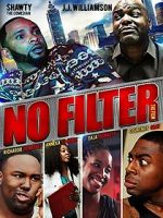Watch No Filter the Film 0123movies