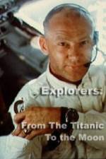 Watch Explorers From the Titanic to the Moon 0123movies
