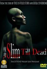 Watch Slim Till Dead 0123movies