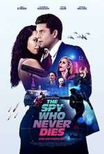 Watch The Spy Who Never Dies 0123movies