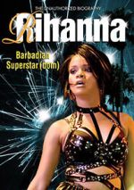 Watch Rihanna: Barbadian Superstardom Unauthorized 0123movies