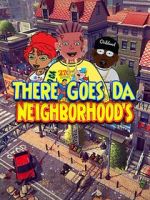 Watch There Goes Da Neighborhood 0123movies
