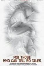 Watch For Those Who Can Tell No Tales 0123movies