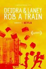 Watch Deidra & Laney Rob a Train 0123movies