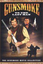 Watch Gunsmoke: To the Last Man 0123movies