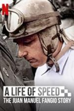 Watch A Life of Speed: The Juan Manuel Fangio Story 0123movies