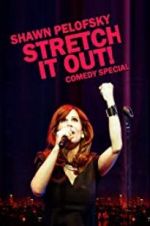 Watch Shawn Pelofsky: Stretch It Out! 0123movies