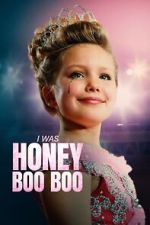 Watch I Was Honey Boo Boo 0123movies