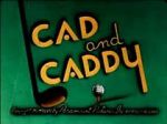 Watch Cad and Caddy (Short 1947) 0123movies