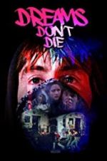 Watch Dreams Don\'t Die 0123movies