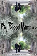 Watch Pig Blood Vampire 0123movies
