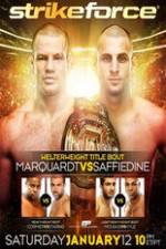 Watch Strikeforce: Marquardt vs. Saffiedine The Final Strikeforce Event 0123movies