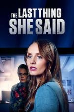 Watch The Last Thing She Said 0123movies