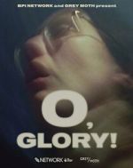 Watch O, Glory! (Short 2022) 0123movies