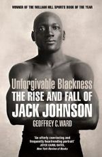 Watch Unforgivable Blackness: The Rise and Fall of Jack Johnson 0123movies