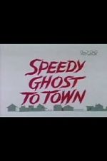 Watch Speedy Ghost to Town (Short 1967) 0123movies