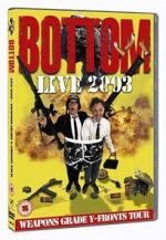 Watch Bottom Live 2003: Weapons Grade Y-Fronts Tour 0123movies