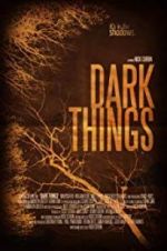 Watch Dark Things 0123movies
