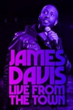 Watch James Davis: Live from the Town 0123movies