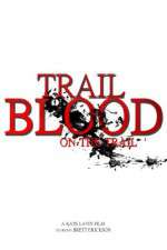 Watch Trail of Blood On the Trail 0123movies