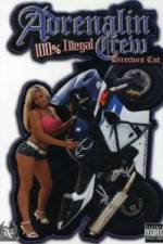Watch Adrenalin Crew: 100% Illegal 0123movies