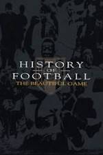Watch History of Football: The Beautiful Game 0123movies