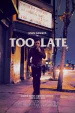 Watch Too Late 0123movies