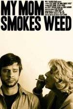 Watch My Mom Smokes Weed 0123movies