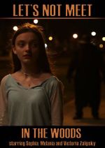 Watch Let\'s Not Meet in the Woods 0123movies