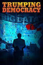 Watch Trumping Democracy 0123movies