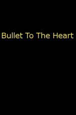 Watch Bullet To The Heart 0123movies