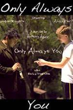 Watch Only Always You 0123movies