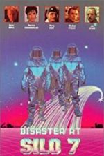 Watch Disaster at Silo 7 0123movies