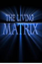 Watch The Living Matrix 0123movies