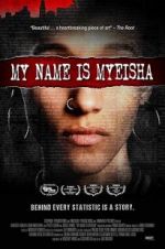 Watch My Name is Myeisha 0123movies