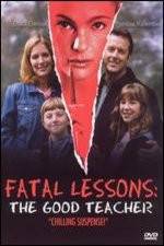 Watch Fatal Lessons The Good Teacher 0123movies