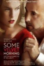 Watch Some Velvet Morning 0123movies