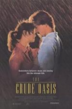 Watch The Crude Oasis 0123movies