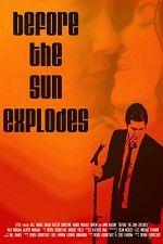 Watch Before the Sun Explodes 0123movies