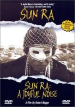 Watch Sun Ra: A Joyful Noise 0123movies