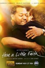 Watch Have a Little Faith 0123movies