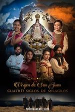 Watch Our Lady of San Juan, Four Centuries of Miracles 0123movies