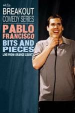 Watch Pablo Francisco: Bits and Pieces - Live from Orange County 0123movies