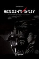 Watch Heroin\'s Grip 0123movies