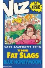 Watch Viz-Fat Slags-Blue Honeymoon 0123movies