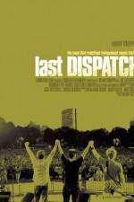 Watch The Last Dispatch 0123movies
