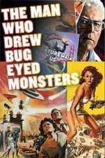Watch The Man Who Drew Bug-Eyed Monsters 0123movies